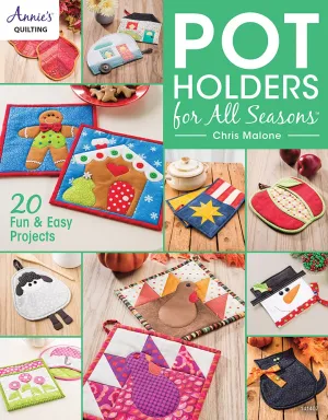 Pot Holders for All Seasons (Annie's Quilting) Paperback  December 1, 2016